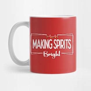 Making Spirits Bright (White) Mug